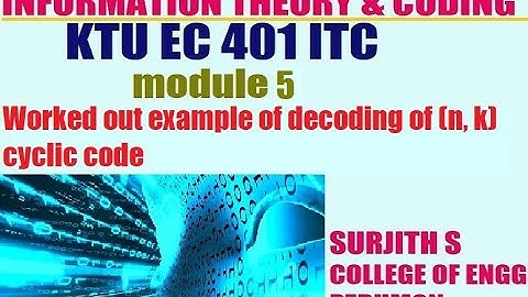 KTU EC 401 ITC example of decoding of (n, k) cyclic code module 5