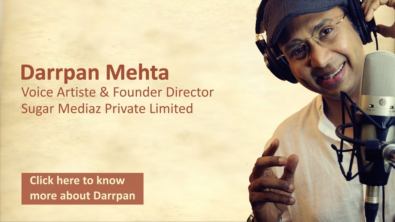Darrpan Mehta - Voice Artiste & Director - Sugar Mediaz