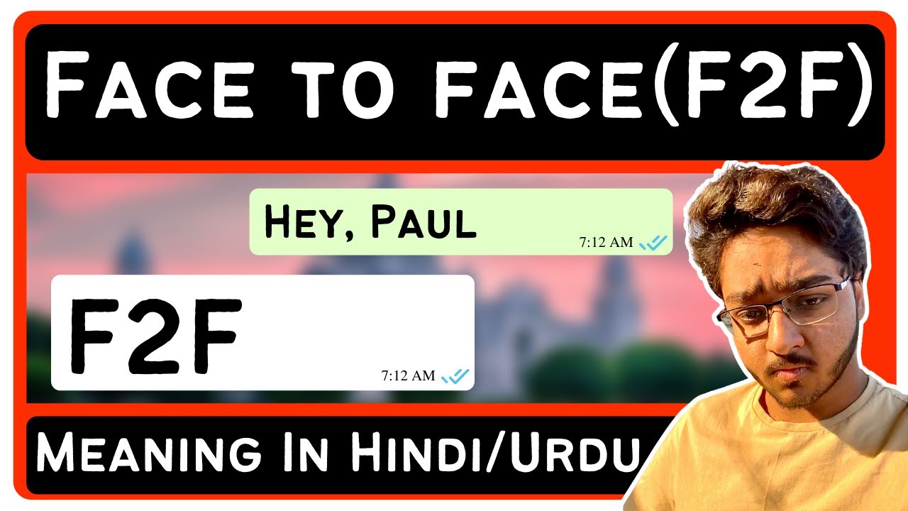 Face to face (F2F) Meaning in Hindi/Urdu | Meaning of Face to face (F2F ...