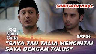 99 NAMA CINTA EPS 24: TALIA GAK BAHAGIA SAMA KIBLAT⁉️ - Dimas Anggara, Yuriska Patricia, Isel Fricel