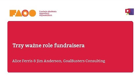 Trzy ważne role fundraisiera  - film w wersji angielskiej