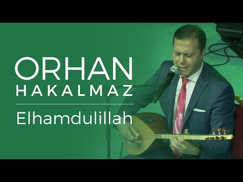 Orhan Hakalmaz - Elhamdulillah