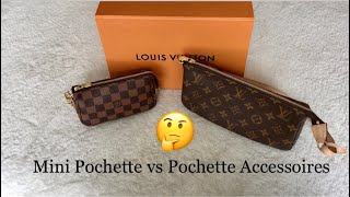 Which Is Right For You? : LV Mini Pochette vs Pochette Accessoires 🤔