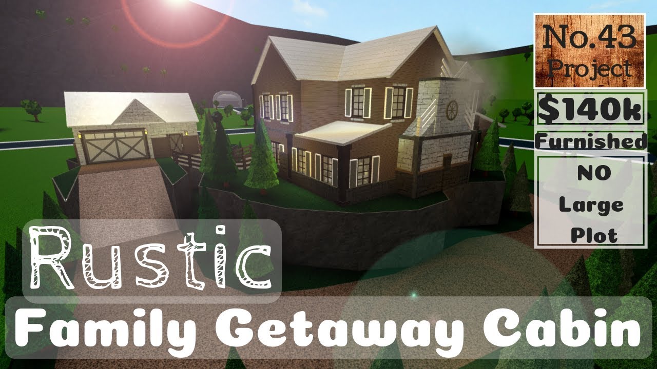 Roblox Bloxburg Rustic Family Getaway Cabin Speedbuild No Large Plot Youtube - roblox bloxburg rustic family home