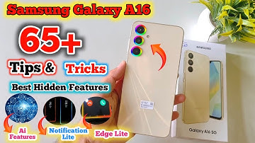 Samsung Galaxy A16 5G Tips And Tricks,65+Hidden Features, Tips And Tricks Samsung galaxy a16