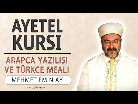 Ayetel Kursi anlamı dinle Mehmet Emin Ay (Ayetel Kursi arapça yazılışı okunuşu ve meali)