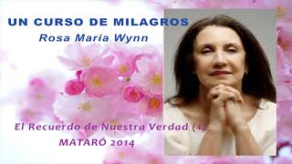 ROSA MARÍA WYNN  UN CURSO DE MILAGROS TALLER MATARÓ 2014 (1)