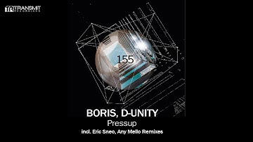 Boris, D Unity - Pressup (Any Mello Remix) [Transmit Recordings]