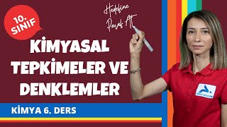 Kimyasal Tepkimeler ve Denklemler | 10. Sınıf Kimya Konu Anlatımları #10kmy