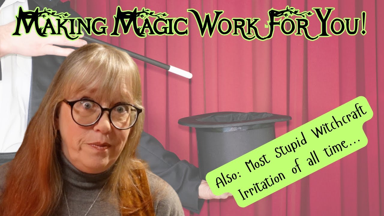 Making Your Magic Work For You! - YouTube