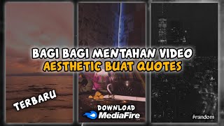 Bagi Bagi Mentahan Video Aesthetic Buat Quotes || Mentahan Video Buat Quotes
