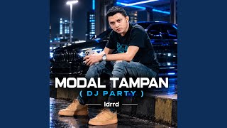Download Lagu Modal Tampan (DJ Party) (feat. Ronal Roga)