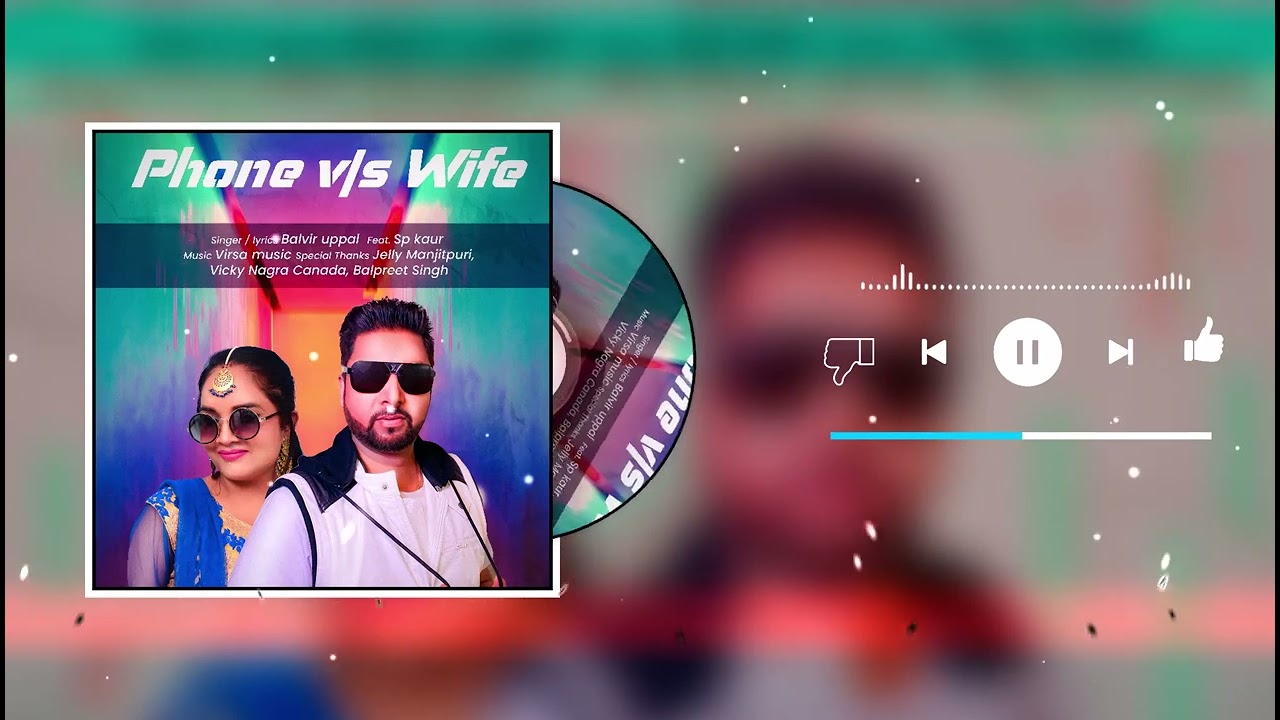 Phone vs Wife Balvir Uppal  Feat Sp Kaur  Virsa Music  Tiktok   New punjabi Song 2022