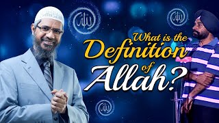 What is the Definition of Allah? - Dr Zakir Naik