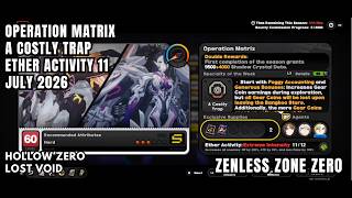 [Zenless Zone Zero Hollow Zero] Operation Matrix: A Costly Trap - July 2026 - Ether 11