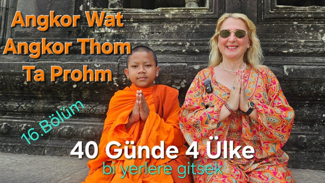 ANGKOR WAT, ANGKOR THOM, TA PROHM KAMBOÇYA SİEM REAP GEZİMİZ