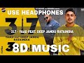 317  yaad 8d audio ft deep jandu  rataindia  317 recordz  8d music punjabi songs 2020