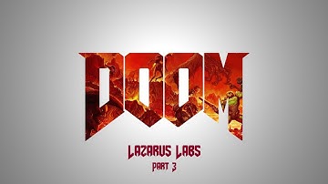 Doom (2016) - Nightmare Difficulty - 20 - Lazarus Labs (Part 3)