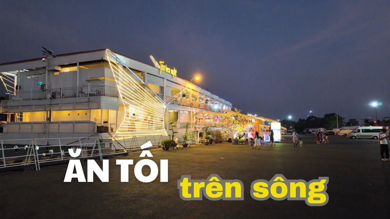 Tận hưởng bữa tối trên du thuyền Bến Nghé và ngắm cảnh sông đêm #taubennghe #mo