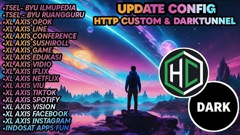 UPDATE CONFIG HTTP CUSTOM & DARK TUNNEL EXP 29 OKT - NO PASSWORD || xl line, tsel opok, edukasi🗿🥀❗
