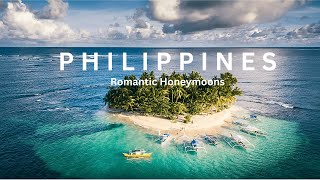 PHILIPPINES  - TOP MOST ROMANTIC PLACES TO HONEYMOON
