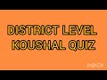 KOUSHAL QUIZ || DISTRICT LEVEL|| KURNOOL