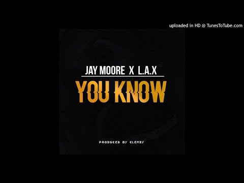 jay-moore-x-l.a.x---you-know-(prod.-clemzy)