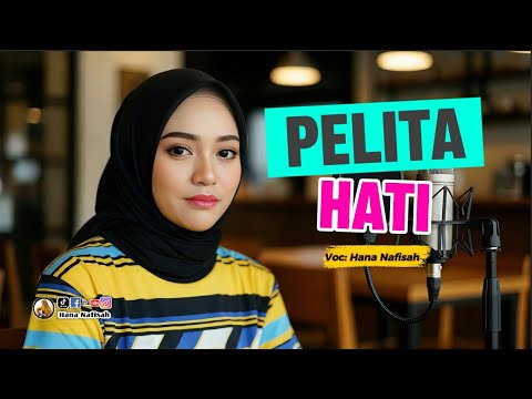 Pelita Hati - Hana Nafisah
