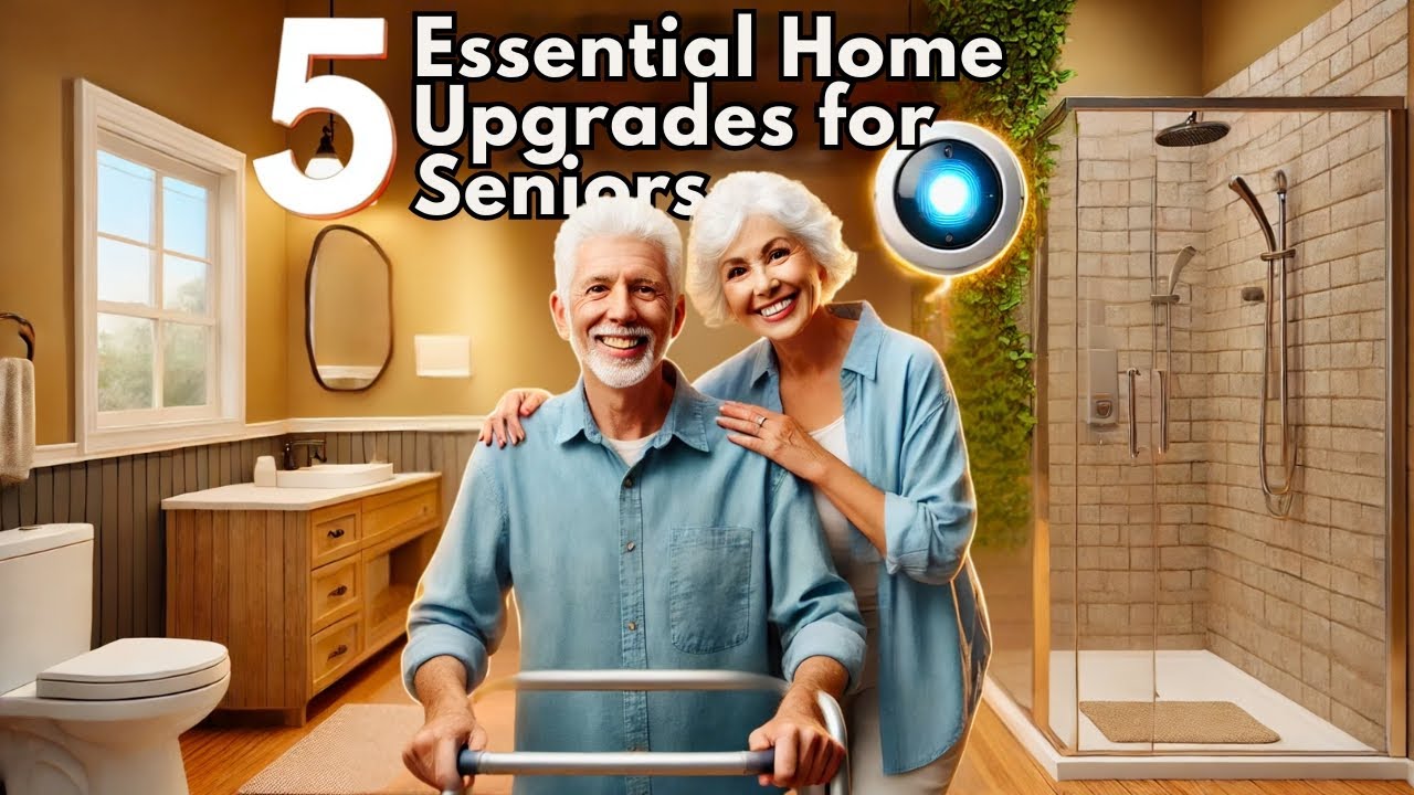 5 Essential Home Upgrades for Seniors: Aging in Place Made Easy! - YouTube