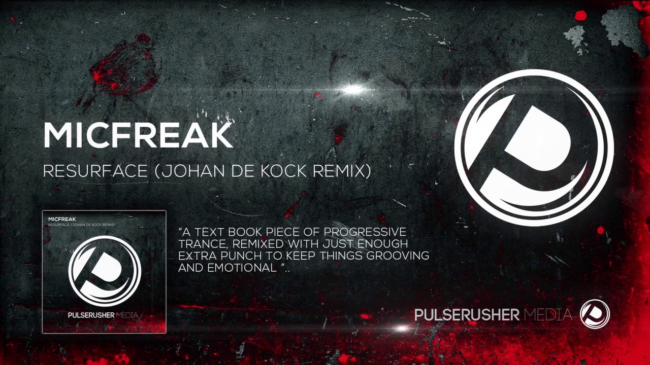 Micfreak - Resurface (Johan de Kock Remix)