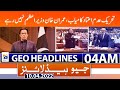 Geo News Headlines Today 04 AM | NA session | No-confidence motion | Imran Khan | 10th April 2022