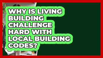 Why Is Living Building Challenge Hard With Local Building Codes? - Eco Home Blueprint