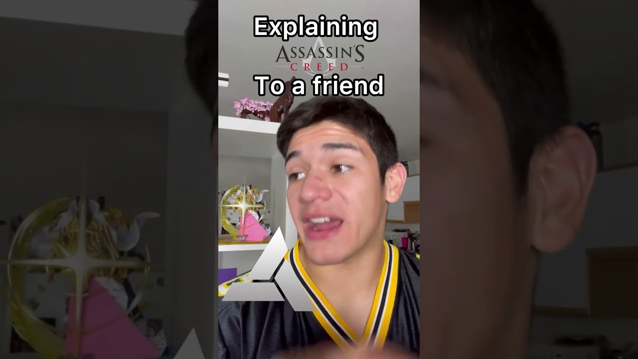 Explaining Assassin S Creed To A Friend Gaming Senpapi Assassinscreed Videogames Ubisoft