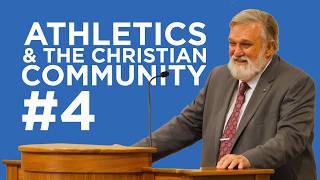 Athletics & the Christian Community #4 | Douglas Wilson