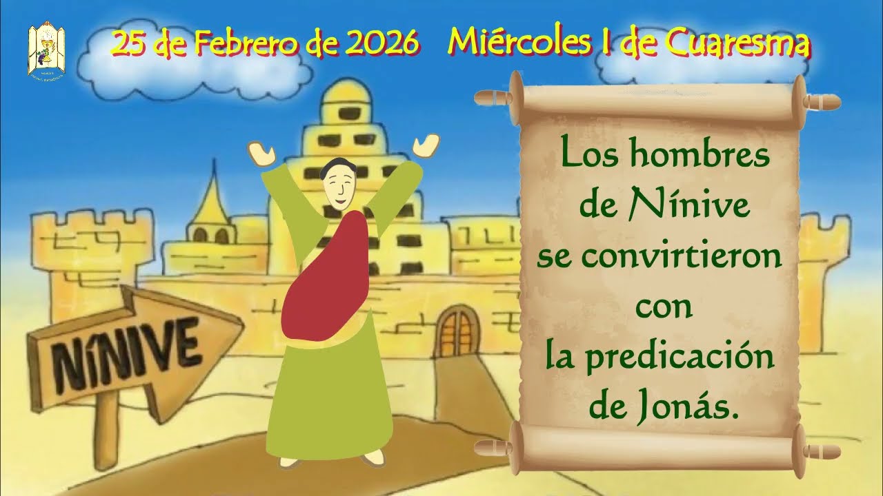 25 de Febrero 2026 Miércoles I de Cuaresma Cita del Evangelio de la Misa cantada reflexión propósito