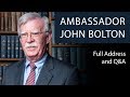 John Bolton | Full Address and Q&A | Oxford Union