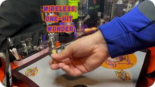 Wireless One Hit Wonder Ball Vape Rippin' Hard
