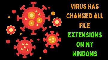 How to Fix Virus Has Changed All File Extensions On My Windows 11