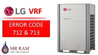 LG VRF ERROR CODE 712 & 713 [ ENGLISH ]