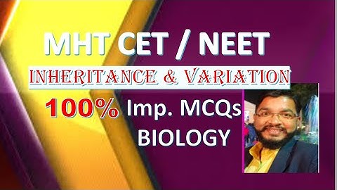 Inheritance & Variations | Very Imp MCQs | MHT CET | NEET | Chapter wise MCQs from BIOLOGY |
