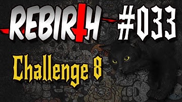 Rebirth #033 - Challenge 8 / Cat got your tongue | Let