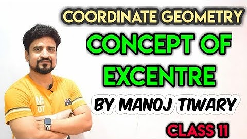 Concept of Excentre | IIT JEE | Class 11 | Manoj Tiwary | Circle IIT |