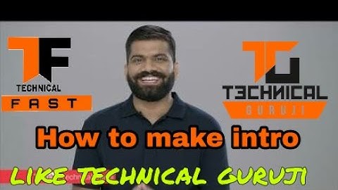 How to make intro like technical guruji in Hindi/urdu(full tutorial) in Android must watch 100%