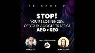 #18: ⚠️ Losing 25% Of Your Google Traffic?! AI to Blame…