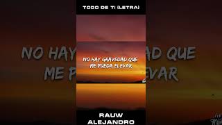 Todo De Ti Letra - Rauw Alejandro #shorts #viralvideo #reggaeton #tododeti  #rauwalejandro