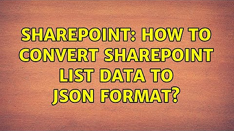 Sharepoint: How to Convert SharePoint list Data to JSON Format? (2 Solutions!!)