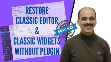How to restore classic widgets and classic editor without using plugin | Wordpress tutorial