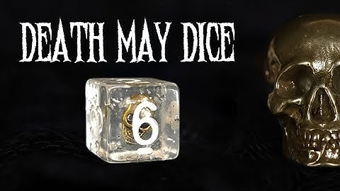 Now on Kickstarter: Death May Dice
