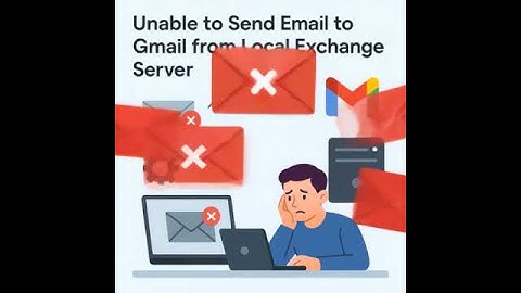 Unable to Send Email to Gmail from Local Exchange Server