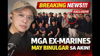 BREAKING NEWS!!! Mga EX-MARINES maybinulgar sa akin!